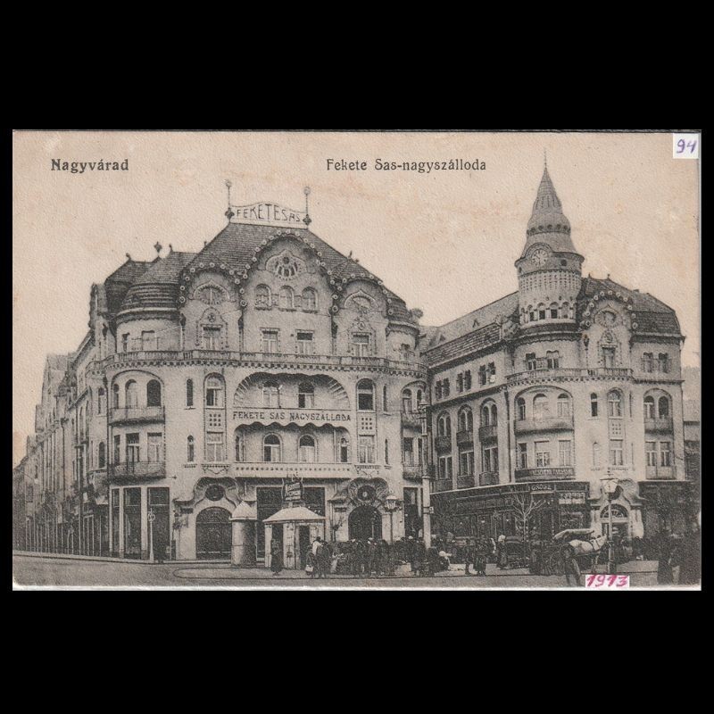 Carte poștală veche Oradea – Fekete Sas Szálloda (Hotel Vulturul Negru) – 1913