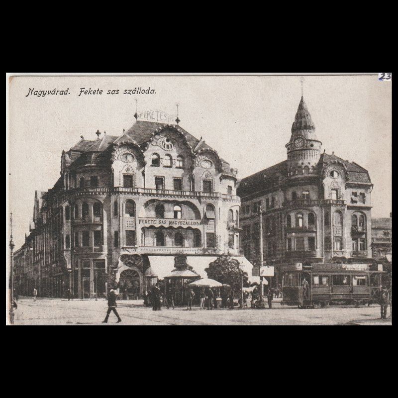 Carte poștală veche Oradea – Fekete Sas Szálloda (Hotel Vulturul Negru) – 1917