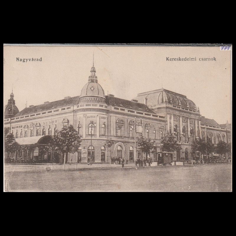Carte poștală veche Oradea – Kereskedelmi Csarnok (Hala Comerciala) – 1917